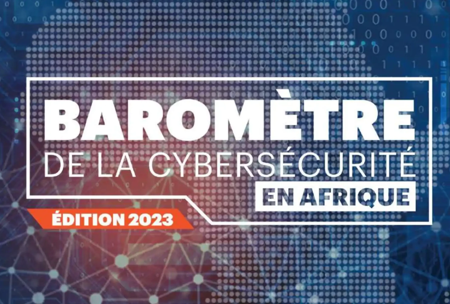 Découvrez le BAROMETRE DE LA CYBERSECURITE EN AFRIQUE 2023. La 3e édition réalisée directement auprès des membres du CESIA.